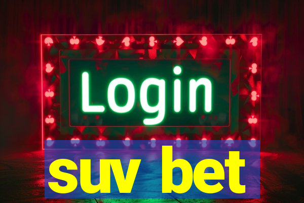 suv bet